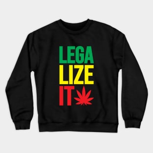 Legalize It Crewneck Sweatshirt